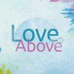 Love or above