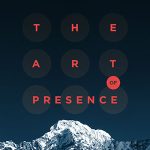 The art of presence